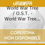World War Tree / O.S.T. - World War Tree / O.S.T. cd