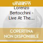 Lorenzo Bertocchini - Live At The Sidewalk CafÃ©, New York cd musicale di Lorenzo Bertocchini