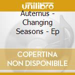 Auternus - Changing Seasons - Ep cd