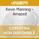 Kevin Manning - Amazed cd