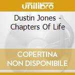 Dustin Jones - Chapters Of Life cd