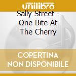 Sally Street - One Bite At The Cherry cd