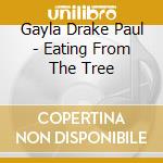 Gayla Drake Paul - Eating From The Tree cd