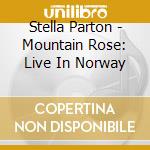 Stella Parton - Mountain Rose: Live In Norway cd