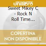 Sweet Mikey C - Rock N Roll Time Capsule cd