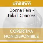 Donna Fein - Takin' Chances cd musicale di Donna Fein