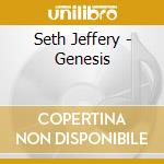 Seth Jeffery - Genesis cd
