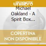 Michael Oakland - A Spirit Box Christmas cd