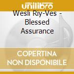 Wesli Riy-Ves - Blessed Assurance cd