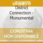District Connection - Monumental cd