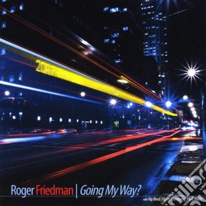 Roger Friedman - Going My Way? cd musicale di Roger Friedman