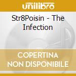 Str8Poisin - The Infection cd