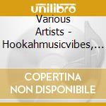 Various Artists - Hookahmusicvibes, Vol.1 cd