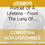 Portrait Of A Lifetime - From The Lung Of A Harbour Town cd