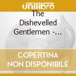 The Dishevelled Gentlemen - Calling In Favours cd