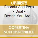 Rhonda And Peco - Dual - Decide You Are Love cd