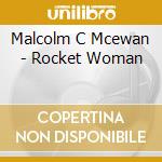 Malcolm C Mcewan - Rocket Woman cd
