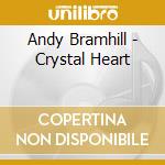 Andy Bramhill - Crystal Heart cd