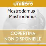 Mastrodamus - Mastrodamus cd