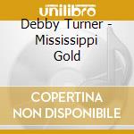 Debby Turner - Mississippi Gold cd