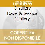 Distillery Dave & Jessica - Distillery Dave & Jessica-Together Again cd
