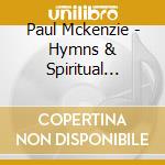 Paul Mckenzie - Hymns & Spiritual Songs cd