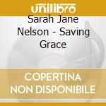 Sarah Jane Nelson - Saving Grace cd