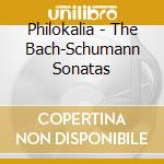 Philokalia - The Bach-Schumann Sonatas cd