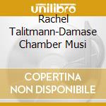 Rachel Talitmann-Damase  Chamber Musi cd