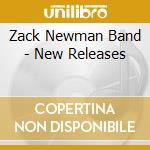 Zack Newman Band - New Releases cd