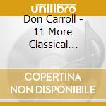 Don Carroll - 11  More Classical Favorites (Volume 2) cd