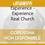 Experience - Experience Real Church cd musicale di Experience