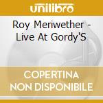 Roy Meriwether - Live At Gordy'S cd