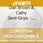 Dan Brown & Cathy Jarel-Girgis - Spiritually Organic Music cd