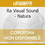 Ra Visual Sound - Natura cd