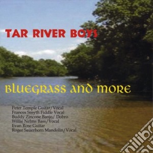 Tar River Boys - Bluegrass & More cd musicale di Tar River Boys