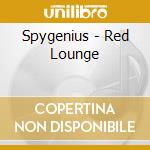 Spygenius - Red Lounge cd