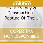 Frank Garvey & Deusmachina - Rapture Of The Deep cd