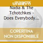 Nadia & The Tchotchkes - Does Everybody Know? cd
