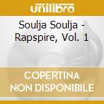 Soulja Soulja - Rapspire, Vol. 1 cd