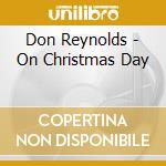 Don Reynolds - On Christmas Day cd