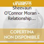 Sheevaun O'Connor Moran - Relationship Healing cd musicale di Sheevaun O'Connor Moran