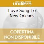 Love Song To New Orleans cd