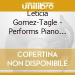 Leticia Gomez-Tagle - Performs Piano Music Of Beethoven, Chopin And Otey cd
