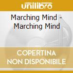 Marching Mind - Marching Mind cd