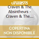 Craven & The Absintheurs - Craven & The Absintheurs cd