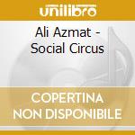 Ali Azmat - Social Circus cd