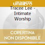 Tracee Lee - Intimate Worship cd