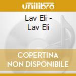 Lav Eli - Lav Eli cd