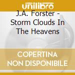 J.A. Forster - Storm Clouds In The Heavens cd